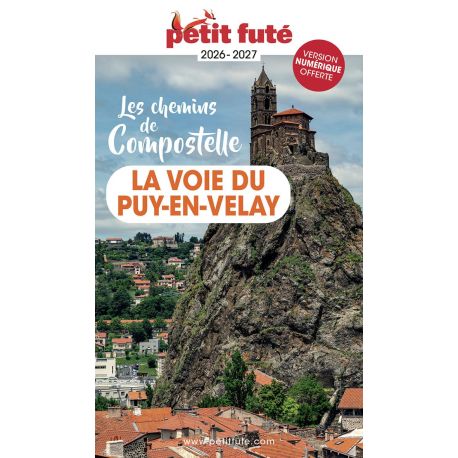 LA VOIE DU PUY EN VELAY - CHEMINS DE COMPOSTELLE