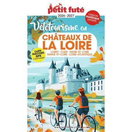 VÉLOTOURISME EN CHÂTEAUX DE LA LOIRE 2026