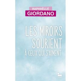 LES MIROIRS SOURIENT A CEUX QUI S'AIMENT