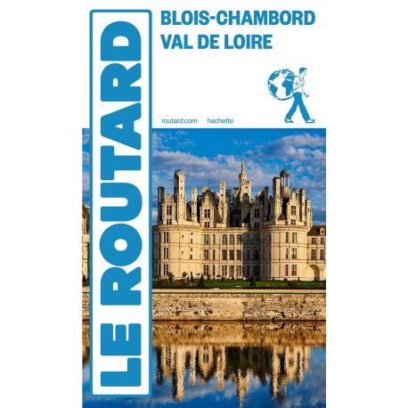 PAYS DES CHATEAUX - BLOIS-CHAMBORD VAL DE LOIRE
