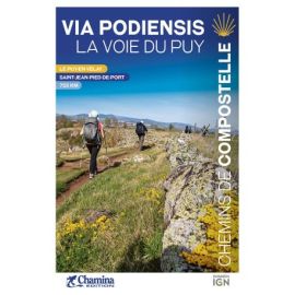 LA VIA PODIENSIS LA VOIE DU PUY CHEMIN DE COMPOSTELLE