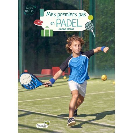 MES PREMIERS PAS EN PADEL