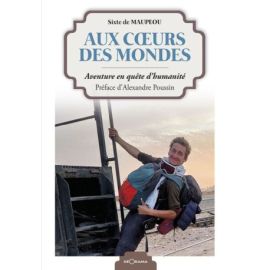 AUX CURS DES MONDES - AVENTURE EN QUETE D'HUMANITE