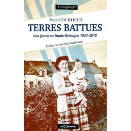 TERRES BATTUES UNE FERME EN HAUTE-BRETAGNE 1920