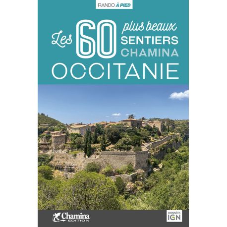 OCCITANIE LES 60 PLUS BEAUX SENTIERS