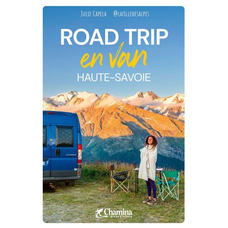 HAUTE-SAVOIE ROAD TRIP ET RANDO EN VAN
