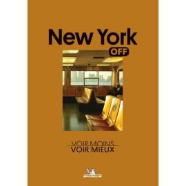OFF - NEW YORK - VOIR MOINS, VOIR MIEUX