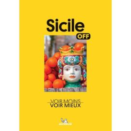 OFF - SICILE - VOIR MOINS, VOIR MIEUX