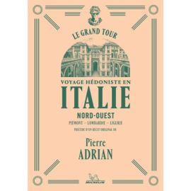 LE GRAND TOUR - ITALIE NORD OUEST