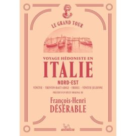 LE GRAND TOUR - ITALIE NORD-EST