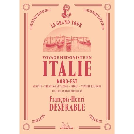 LE GRAND TOUR - ITALIE NORD-EST