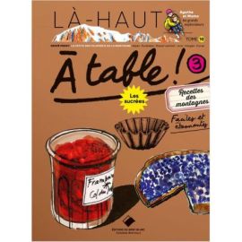 A TABLE 3 ! RECETTES DES MONTAGNES SUCREES TOME 10