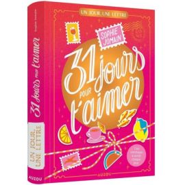 UN JOUR, UNE LETTRE - 31 JOURS POUR T'AIMER - EDITION COLLECTOR