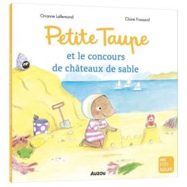 PETITE TAUPE ET LE CONCOURS DE CHÂTEAUX DE SABLE