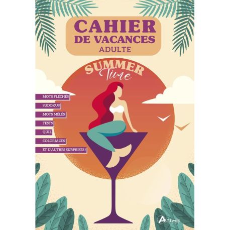 SUMMER TIME - CAHIER DE VACANCES ADULTE