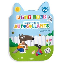 LA JOURNÉE - P'TIT LOUP - MON HISTOIRE EN AUTOCOLLANTS