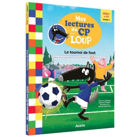 LE TOURNOI DE FOOT MES LECTURES DU CP AVEC LOUP NIV 1