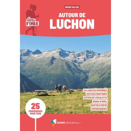 AUTOUR DE LUCHON LES SENTIERS D'EMILIE 3E ED