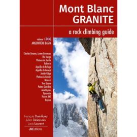 MONT-BLANC GRANITE, A ROCK CLIMBING GUIDE V1 - ARGENTIERE BASIN - UK