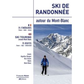 SKI DE RANDONNÉE - T01 AUTOUR DU MONT-BLANC - 75 INITINERAIRES - FR-UK