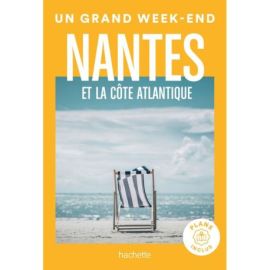 NANTES ET LA COTE ATLANTIQUE UN GRAND WEEK-END