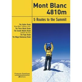 MONT-BLANC - 4810 M - 5 ROUTES TO THE SUMMIT - UK