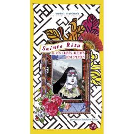 SAINTE RITA OU LES CAUSES ALPINES DÉSESPÉRÉES