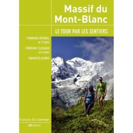 MASSIF DU MONT-BLANC, LE TOUR PAR LES SENTIERS - FR