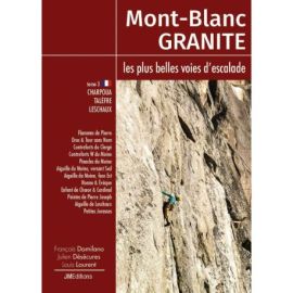 MONT-BLANC GRANITE, LES PLUS BELLES VOIES DESCALADE - T3 - CHARPOUA FR