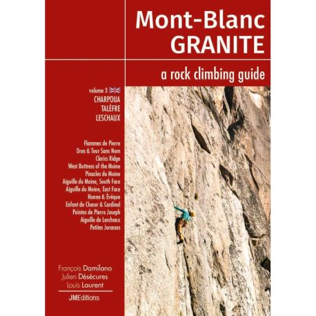MONT-BLANC GRANITE, A ROCK CLIMBING GUIDE V3 - UK - CHARPOUA-TALÈFRE-