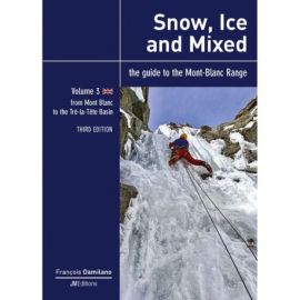 THE GUIDE TO THE MONT-BLANC RANGE SNOW, ICE AND MIXED - V3 - UK