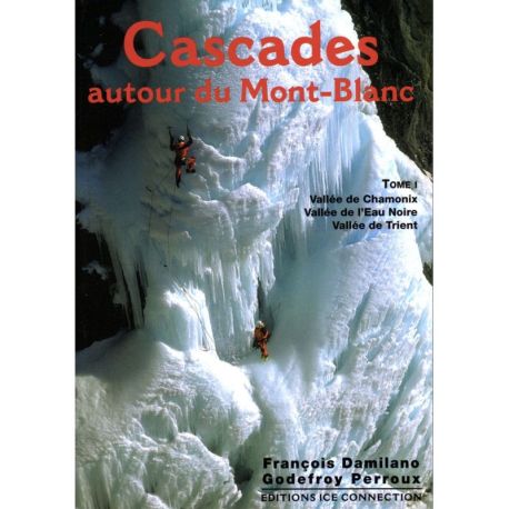CASCADES AUTOUR DU MONT-BLANC - T1 CHAMONIX-TRIENT - FR