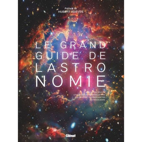 LE GRAND GUIDE DE L'ASTRONOMIE