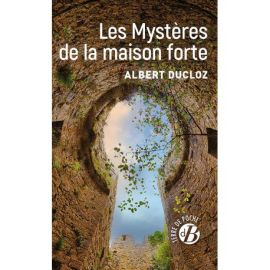 LES MYSTERES DE LA MAISON FORTE
