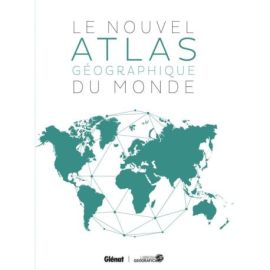LE GRAND ATLAS GEOGRAPHIQUE DU MONDE