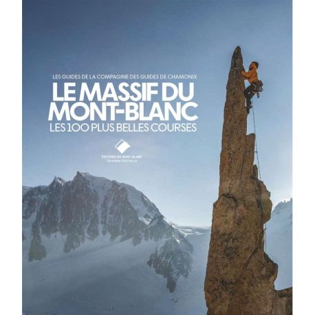 MASSIF DU MONT-BLANC, LES 100 PLUS BELLES COURSES
