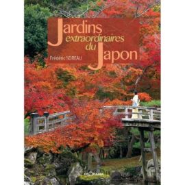 JARDINS EXTRAORDINAIRES DU JAPON