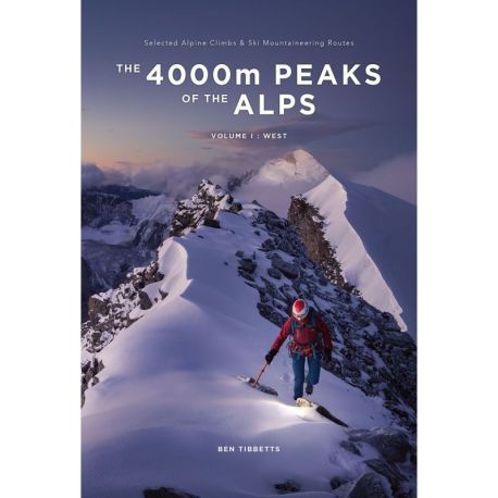 THE 4000M PEAKS OF THE ALPS VOLUME 1 : WEST