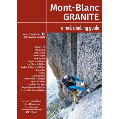 MONT-BLANC GRANITE, A ROCK CLIMBING GUIDE V2 - UK - AIGUILLES CHAMONIX