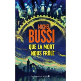 QUE LA MORT NOUS FROLE