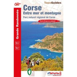 GR20 CORSE, ENTRE MER ET MONTAGNE PNR DE CORSE 65