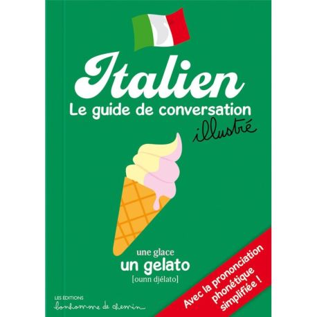 ITALIEN LE GUIDE DE CONVERSATION ILLUSTRÉ