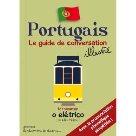 PORTUGAIS LE GUIDE DE CONVERSATION ILLUSTRÉ