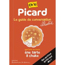 CH'TI PICARD LE GUIDE DE CONVERSATION ILLUSTRÉ