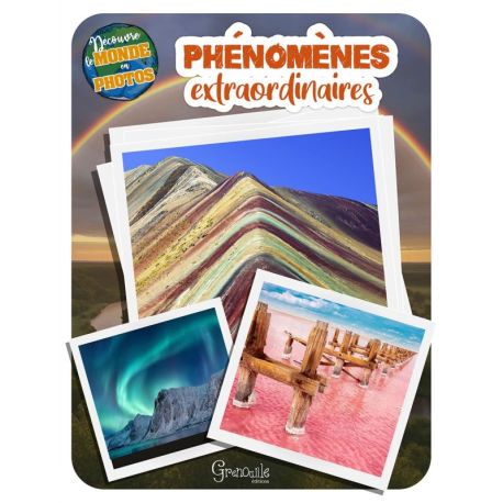 PHÉNOMÈNES EXTRAORDINAIRES DECOUVRE LE MONDE EN PHOTOS