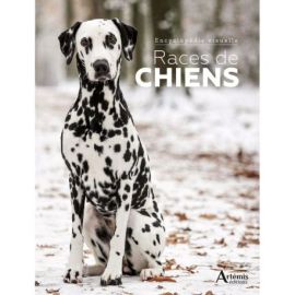 RACES DE CHIENS ENCYCLOPEDIE VISUELLE