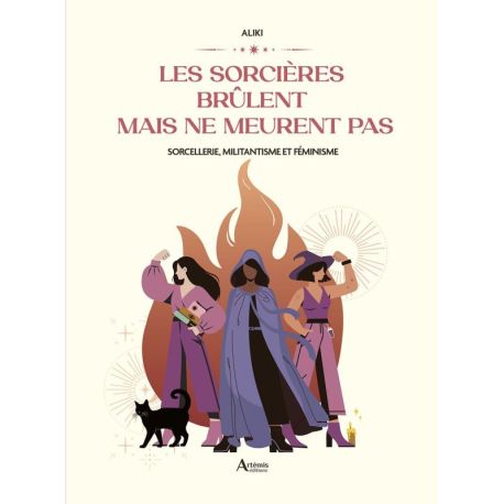 LES SORCIÈRES BRÛLENT MAIS NE MEURENT PAS - FÉMINISME ET RÉSISTANCE