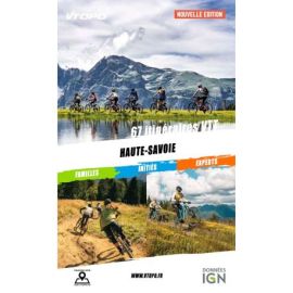 HAUTE-SAVOIE 67 ITINERAIRES VTT FAMILLES/INITIES/EXPERTS
