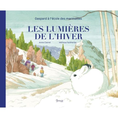 GASPARD À L'ÉCOLE DES MARMOTTES LES LUMIÈRES DE LHIVER