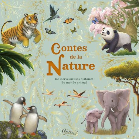 CONTES DE LA NATURE DE MERVEILLEUSES HISTOIRES DU MONDE